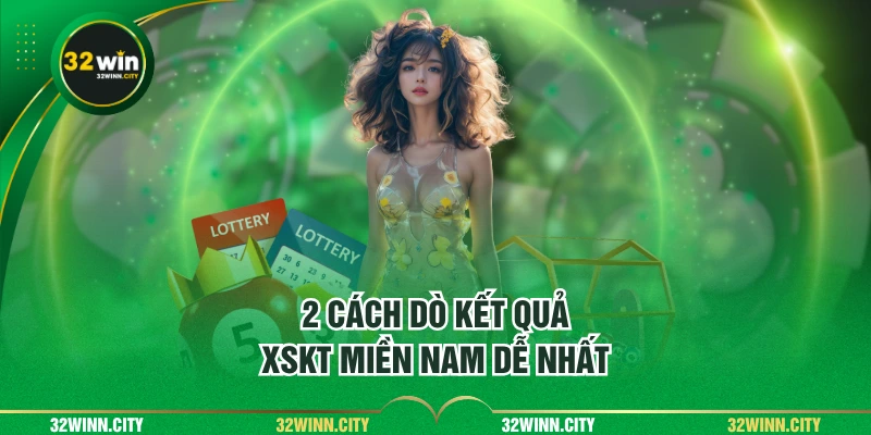 2 cách dò kết quả XSKT miền Nam dễ nhất