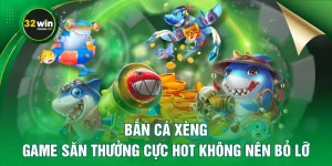 Bắn Cá Xèng - Game Săn Thưởng Cực Hot Không Nên Bỏ Lỡ