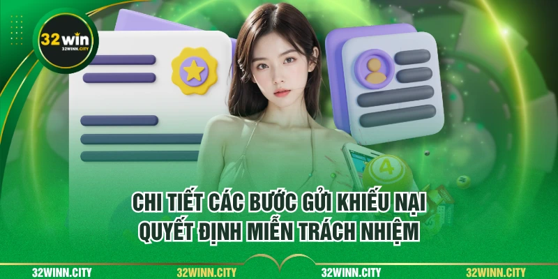 Chi tiết các bước gửi khiếu nại quyết định miễn trách nhiệm