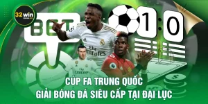 Cúp FA Trung Quốc - Giải Bóng Đá Siêu Cấp Tại Đại Lục