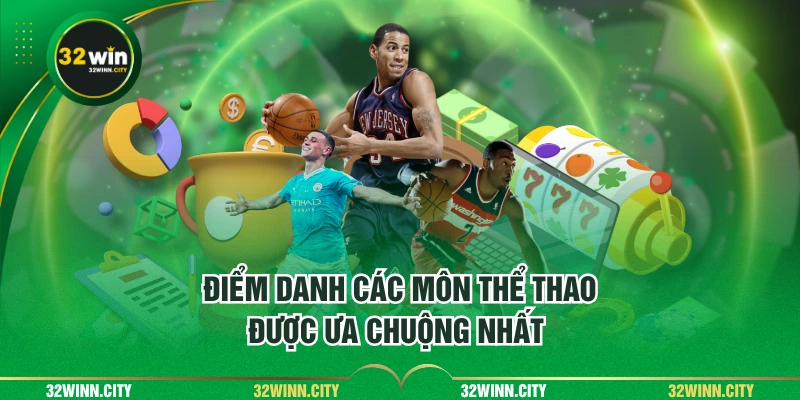 Điểm danh các môn thể thao được ưa chuộng nhất