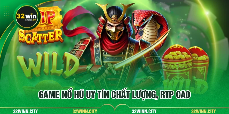 Game nổ hũ uy tín chất lượng, RTP cao