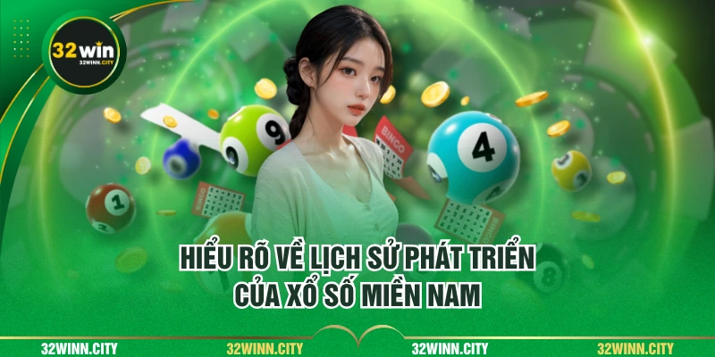 Hiểu rõ về lịch sử phát triển của xổ số miền Nam