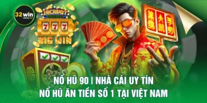 Nổ Hũ 90 | Nhà Cái Uy Tín Nổ Hũ Ăn Tiền Số 1 Tại Việt Nam