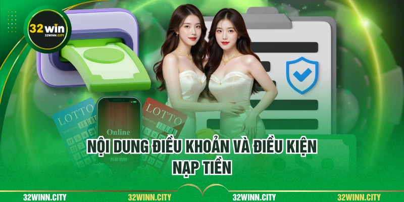 Nội dung điều khoản và điều kiện nạp tiền
