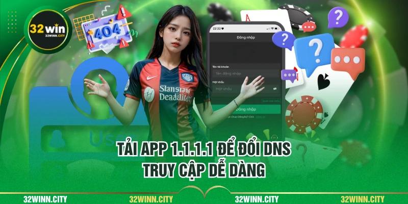 Tải app 1.1.1.1 để đổi DNS, truy cập dễ dàng